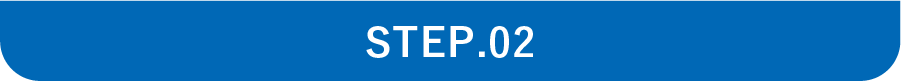 STEP.02