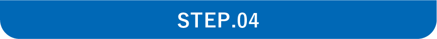 STEP.04