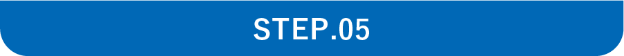 STEP.05